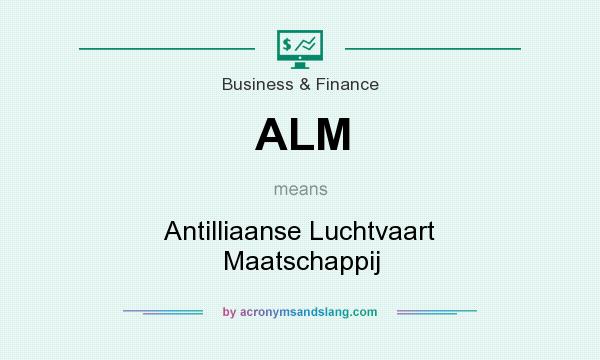 What does ALM mean? It stands for Antilliaanse Luchtvaart Maatschappij