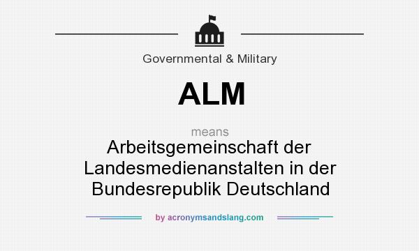What does ALM mean? It stands for Arbeitsgemeinschaft der Landesmedienanstalten in der Bundesrepublik Deutschland
