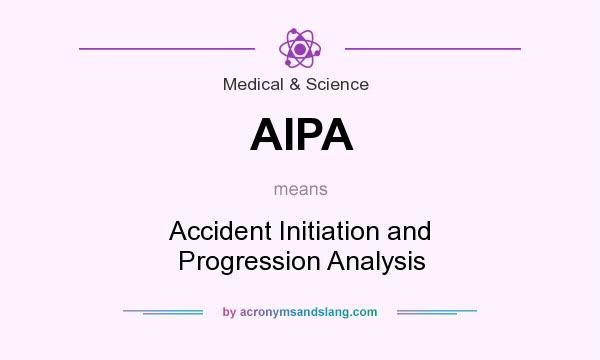 What does AIPA mean? It stands for Accident Initiation and Progression Analysis