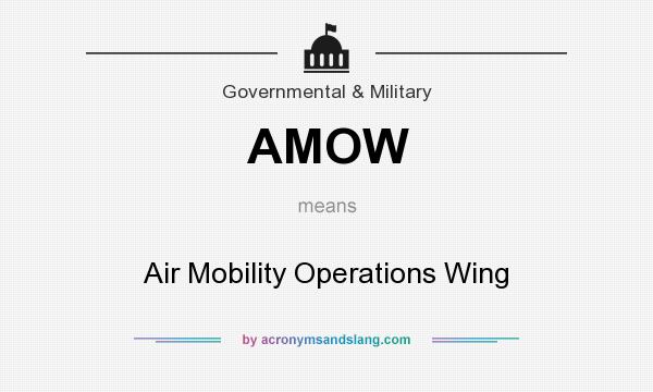 What does AMOW mean? It stands for Air Mobility Operations Wing