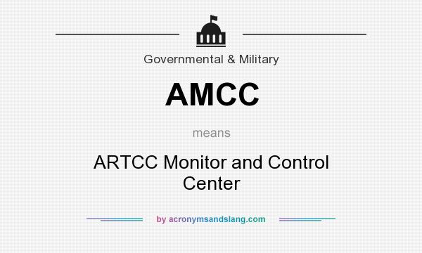 What does AMCC mean? It stands for ARTCC Monitor and Control Center