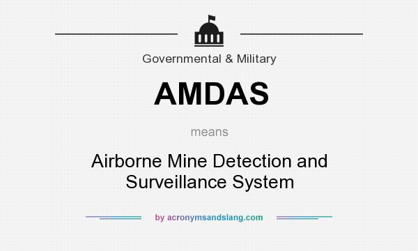 What does AMDAS mean? It stands for Airborne Mine Detection and Surveillance System