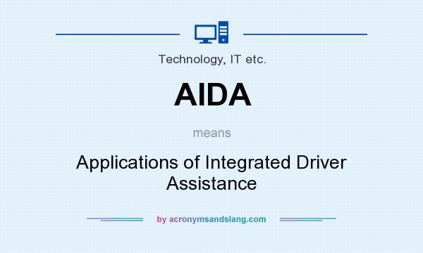 What does AIDA mean? It stands for Applications of Integrated Driver Assistance