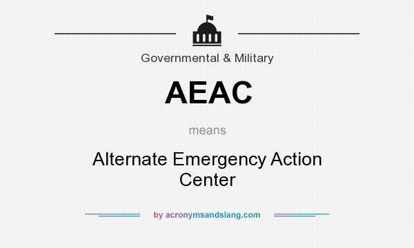 What does AEAC mean? It stands for Alternate Emergency Action Center