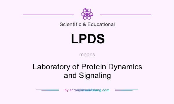 What does LPDS mean? It stands for Laboratory of Protein Dynamics and Signaling