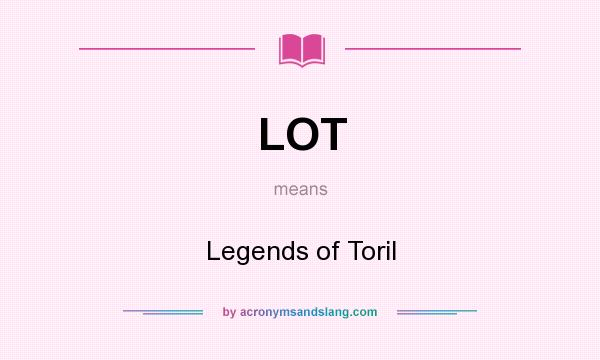 What does LOT mean? It stands for Legends of Toril