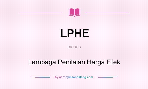 What does LPHE mean? It stands for Lembaga Penilaian Harga Efek