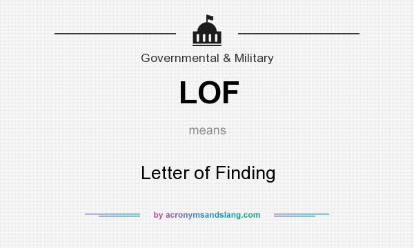 What does LOF mean? It stands for Letter of Finding