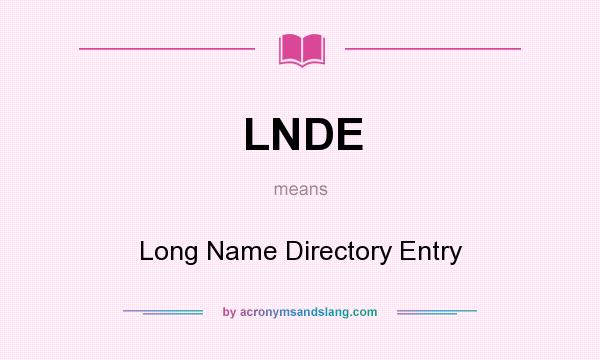 What does LNDE mean? It stands for Long Name Directory Entry