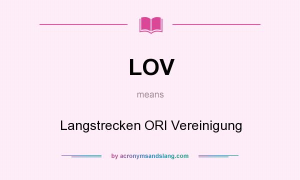 What does LOV mean? It stands for Langstrecken ORI Vereinigung