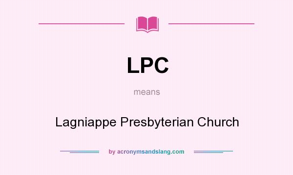 What does LPC mean? It stands for Lagniappe Presbyterian Church