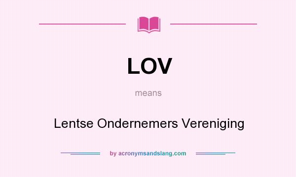 What does LOV mean? It stands for Lentse Ondernemers Vereniging