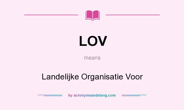 What does LOV mean? It stands for Landelijke Organisatie Voor