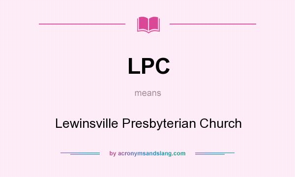 What does LPC mean? It stands for Lewinsville Presbyterian Church
