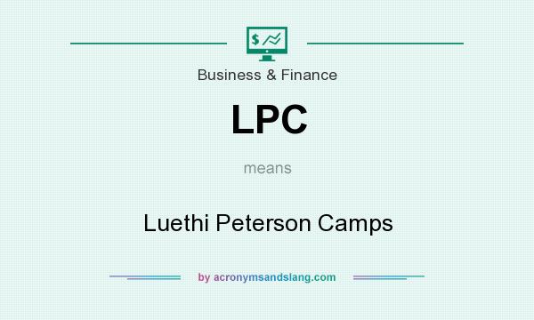 What does LPC mean? It stands for Luethi Peterson Camps