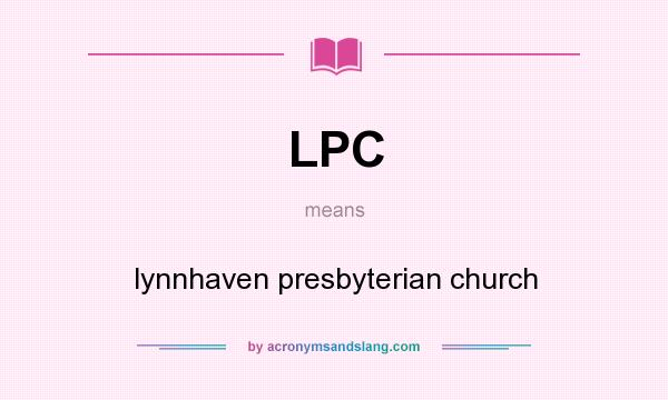 What does LPC mean? It stands for lynnhaven presbyterian church