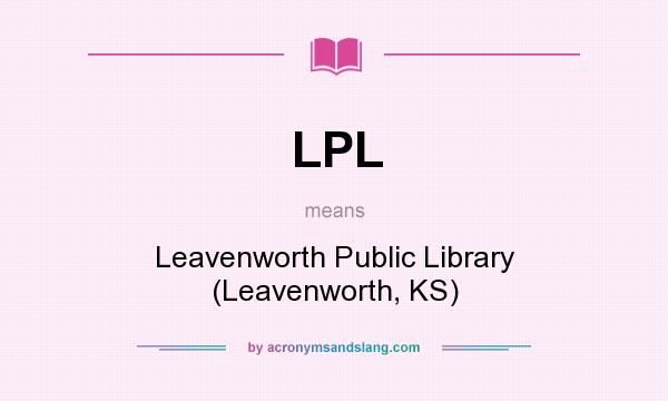 What does LPL mean? It stands for Leavenworth Public Library (Leavenworth, KS)