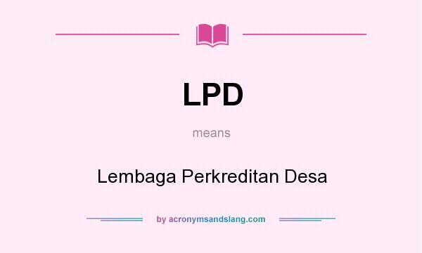 What does LPD mean? It stands for Lembaga Perkreditan Desa