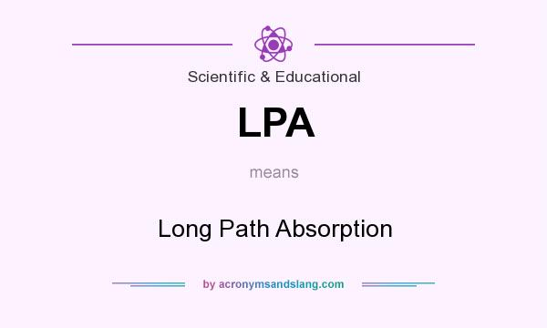 What does LPA mean? It stands for Long Path Absorption