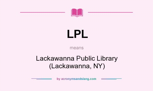 What does LPL mean? It stands for Lackawanna Public Library (Lackawanna, NY)