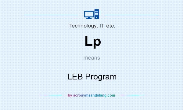 What does Lp mean? It stands for LEB Program