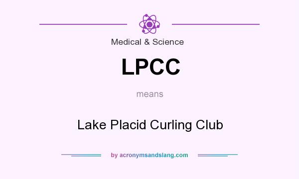 What does LPCC mean? It stands for Lake Placid Curling Club