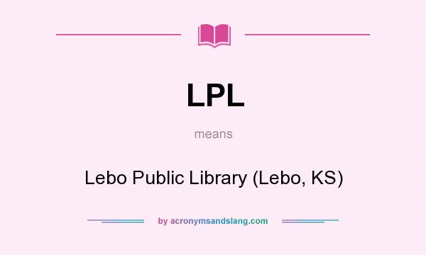 What does LPL mean? It stands for Lebo Public Library (Lebo, KS)