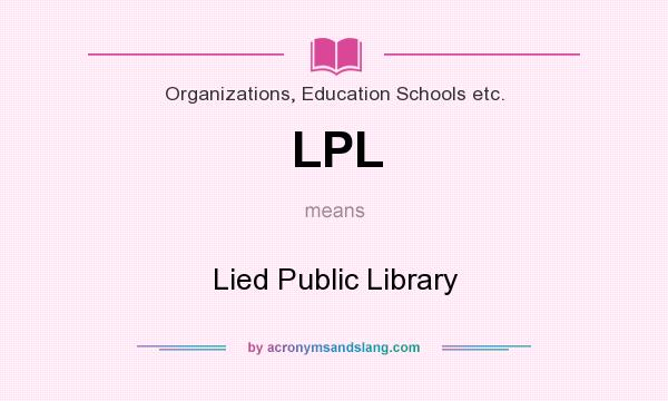What does LPL mean? It stands for Lied Public Library