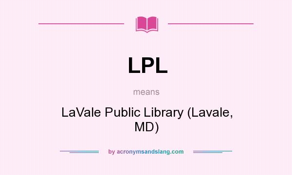 What does LPL mean? It stands for LaVale Public Library (Lavale, MD)