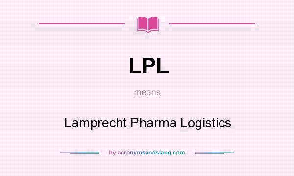 What does LPL mean? It stands for Lamprecht Pharma Logistics
