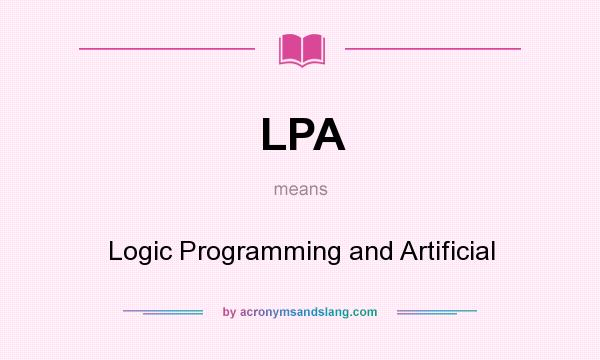 What does LPA mean? It stands for Logic Programming and Artificial