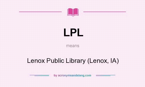 What does LPL mean? It stands for Lenox Public Library (Lenox, IA)