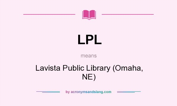 What does LPL mean? It stands for Lavista Public Library (Omaha, NE)