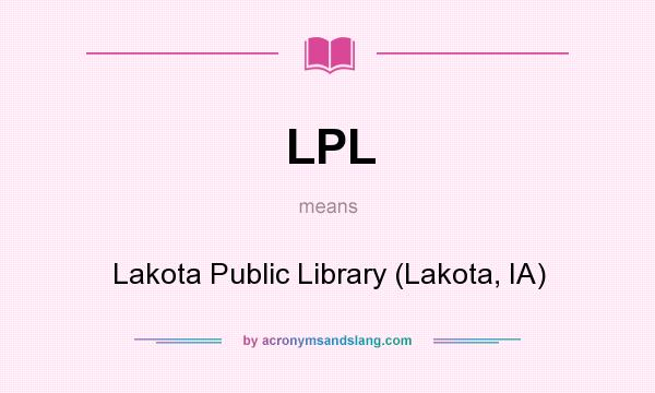 What does LPL mean? It stands for Lakota Public Library (Lakota, IA)