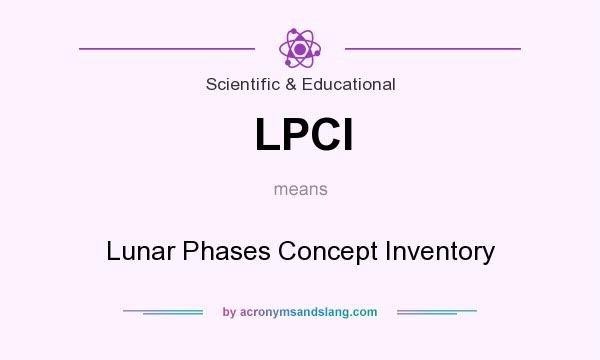 What does LPCI mean? It stands for Lunar Phases Concept Inventory