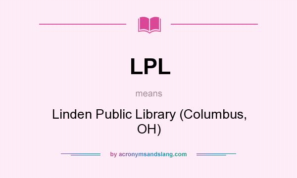 What does LPL mean? It stands for Linden Public Library (Columbus, OH)