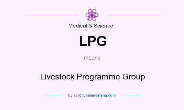 What does LPG mean? It stands for Livestock Programme Group