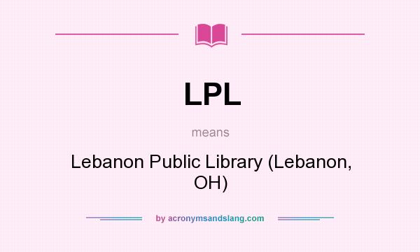 What does LPL mean? It stands for Lebanon Public Library (Lebanon, OH)