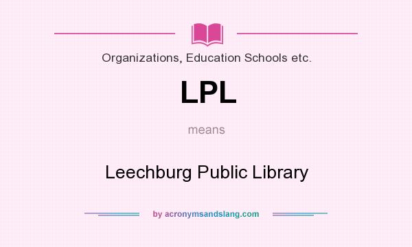 What does LPL mean? It stands for Leechburg Public Library