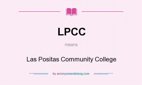 What does LPCC mean? It stands for Las Positas Community College