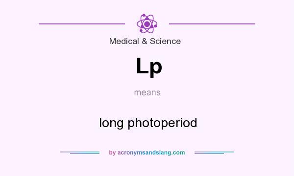 What does Lp mean? It stands for long photoperiod