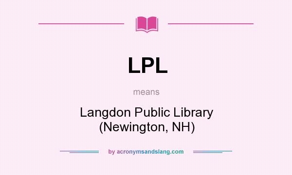 What does LPL mean? It stands for Langdon Public Library (Newington, NH)