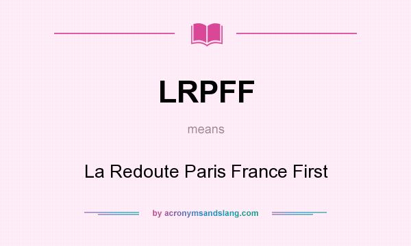 What does LRPFF mean? It stands for La Redoute Paris France First