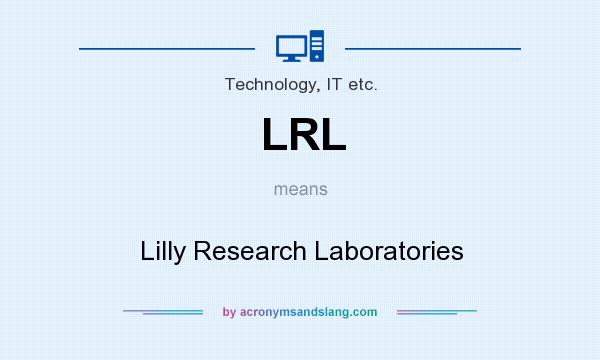 What does LRL mean? It stands for Lilly Research Laboratories