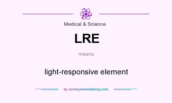 What does LRE mean? It stands for light-responsive element