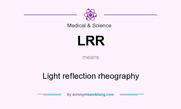 What does LRR mean? It stands for Light reflection rheography