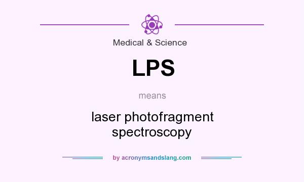 What does LPS mean? It stands for laser photofragment spectroscopy