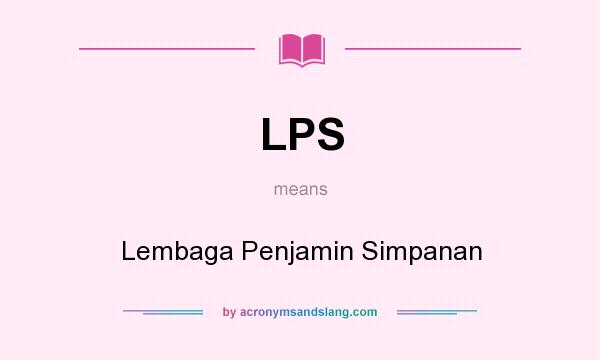 What does LPS mean? It stands for Lembaga Penjamin Simpanan