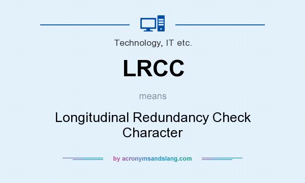 What does LRCC mean? It stands for Longitudinal Redundancy Check Character