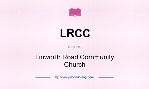What does LRCC mean? It stands for Linworth Road Community Church
